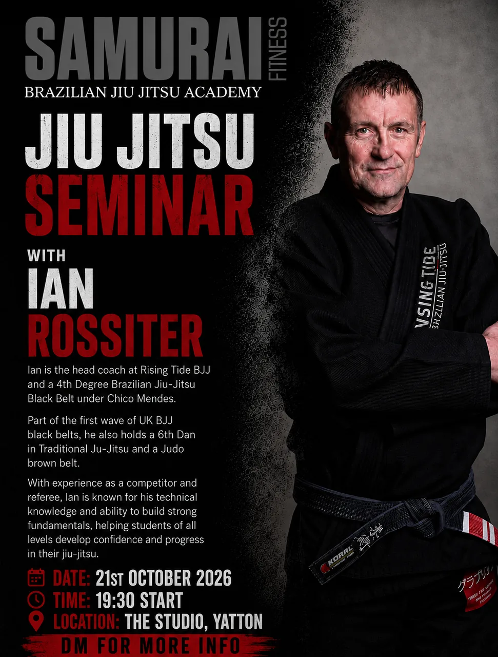 Jiu Jitsu seminar with 4th Degree Black Belt Ian Rossiter at Samurai Fitness, The Studio, Yatton. Wednesday 21 October 2026, 19:30 start.