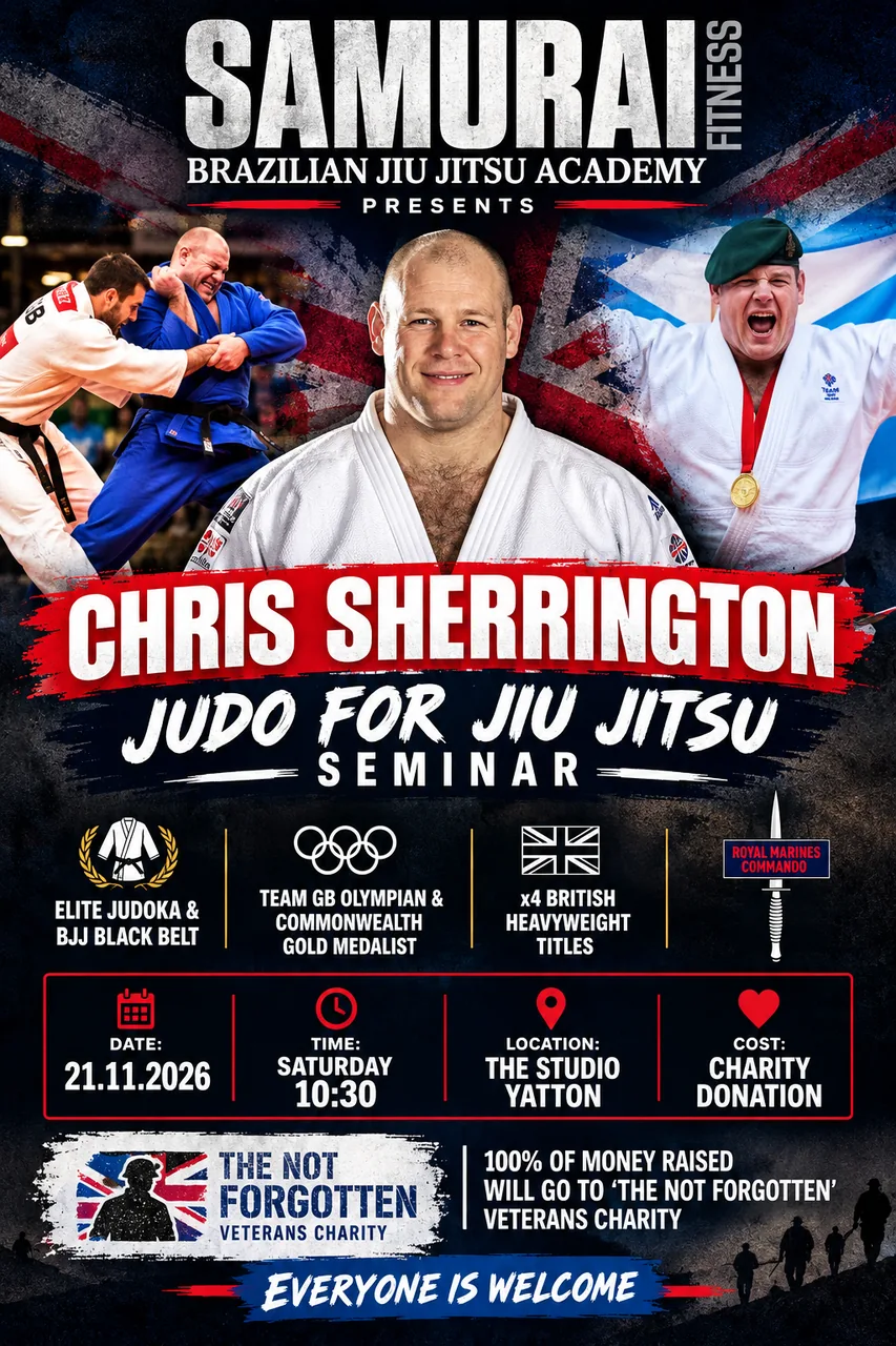 Judo for Jiu Jitsu charity seminar with Team GB Olympian Chris Sherrington at Samurai Fitness, The Studio, Yatton. Saturday 21 November 2026, 10:30. Charity donation, all proceeds to The Not Forgotten veterans charity.
